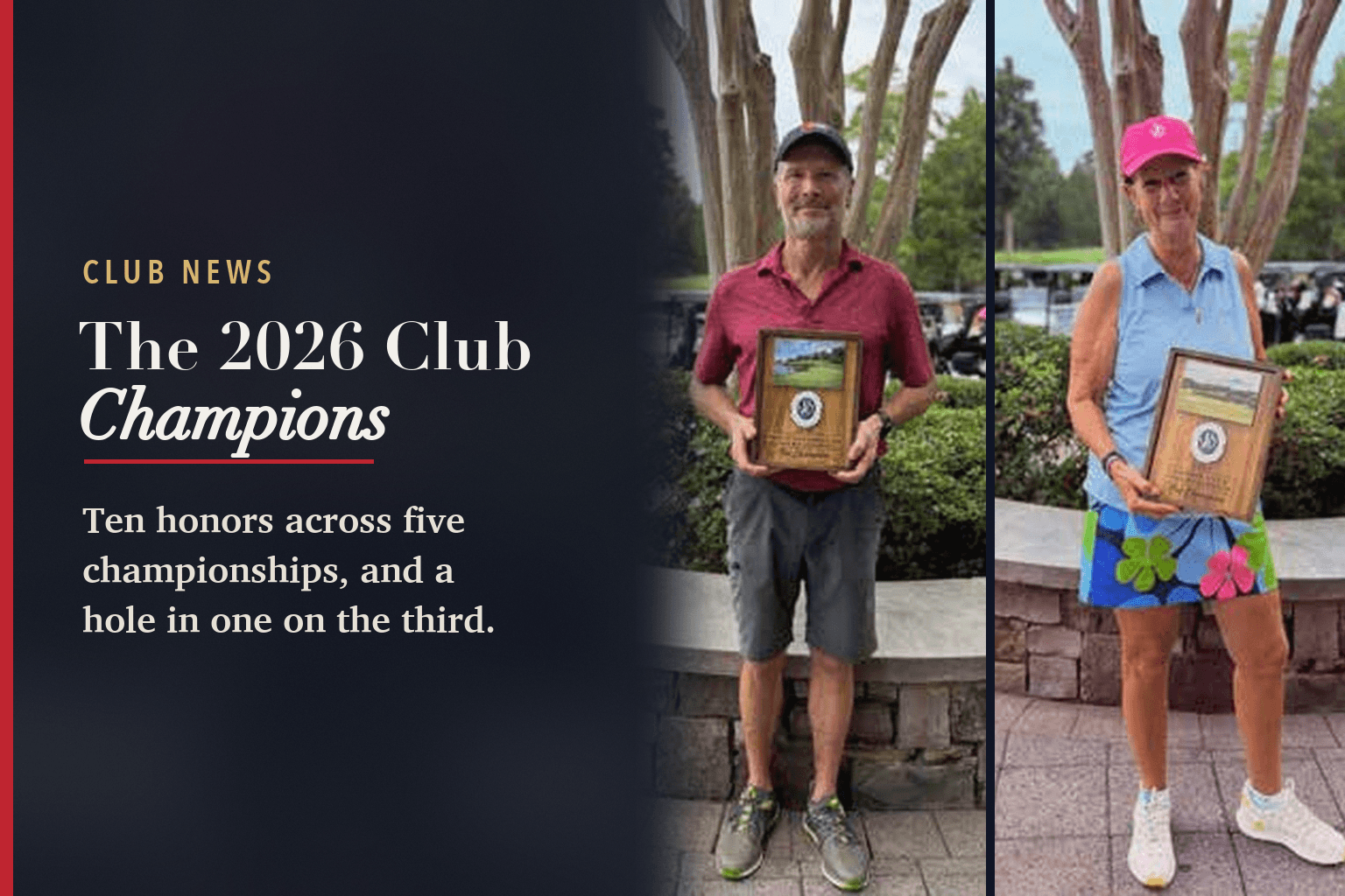 Card: two 2026 Ballantyne Country Club championship winners each holding a plaque, beside the words Club News, The 2026 Club Champions, Ten honors across five championships, and a hole in one on the third.