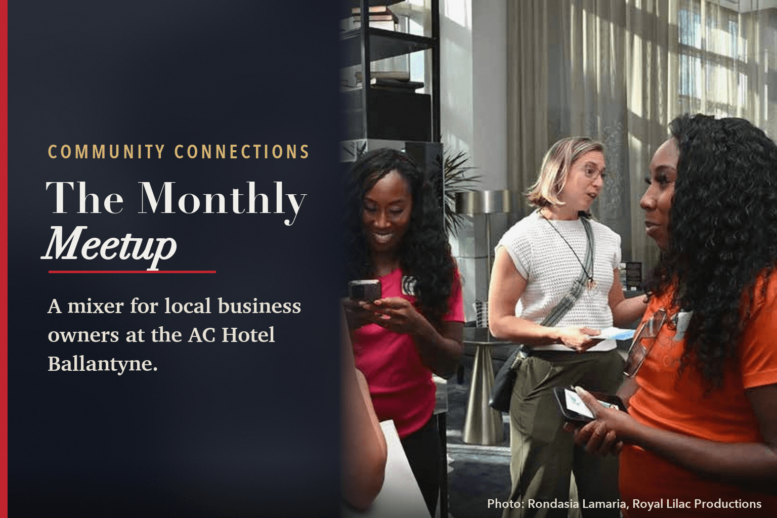 Card: two women talking in the AC Hotel lobby bar, beside the words Community Connections, The Monthly Meetup, A mixer for local business owners at the AC Hotel Ballantyne.