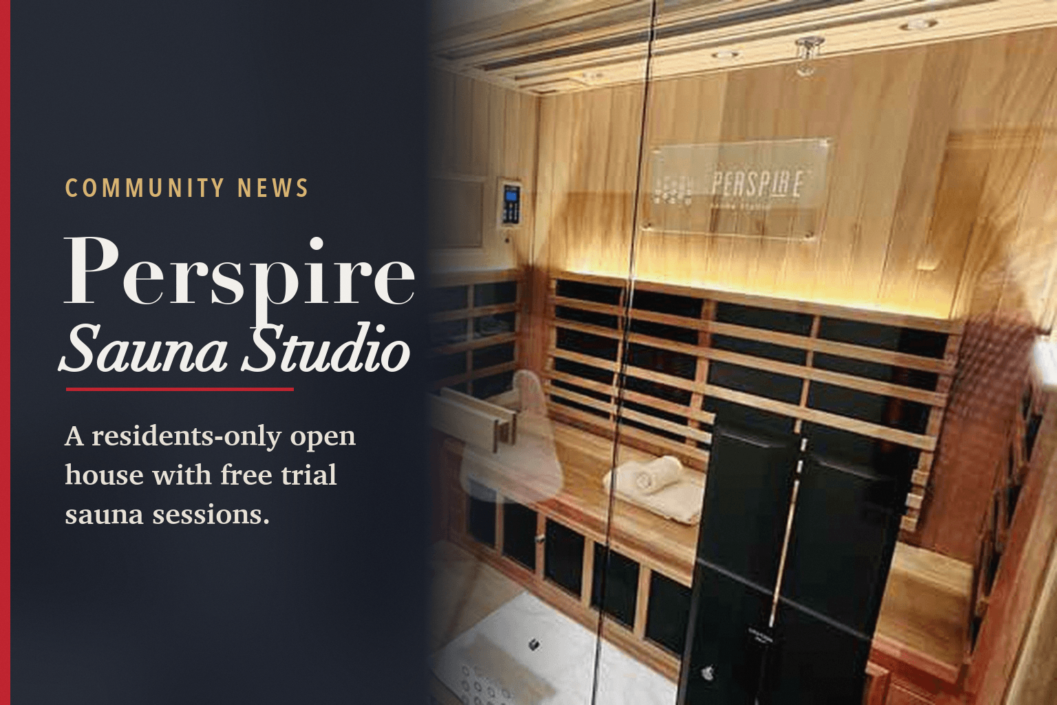 Card: a wood-lined infrared sauna room at Perspire Sauna Studio, beside the words Community News, Perspire Sauna Studio, A residents-only open house with free trial sauna sessions.
