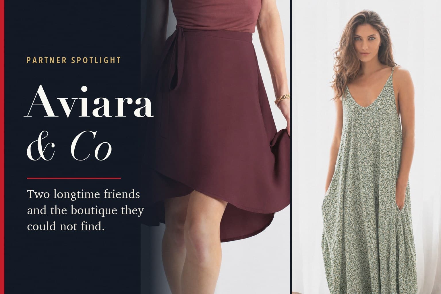 Models wearing a burgundy wrap skirt and a green print sundress, beside the words Partner Spotlight, Aviara & Co