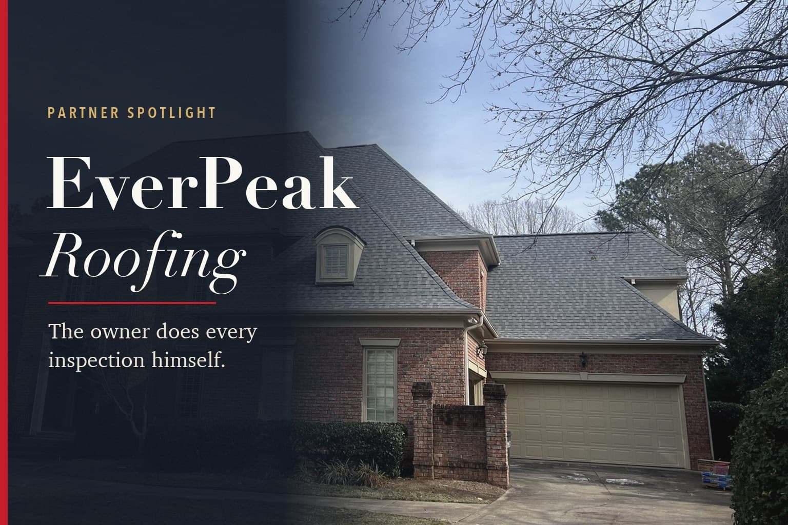 Gray shingle roof on a two-story brick home with a dormer, beside the words Partner Spotlight, EverPeak Roofing
