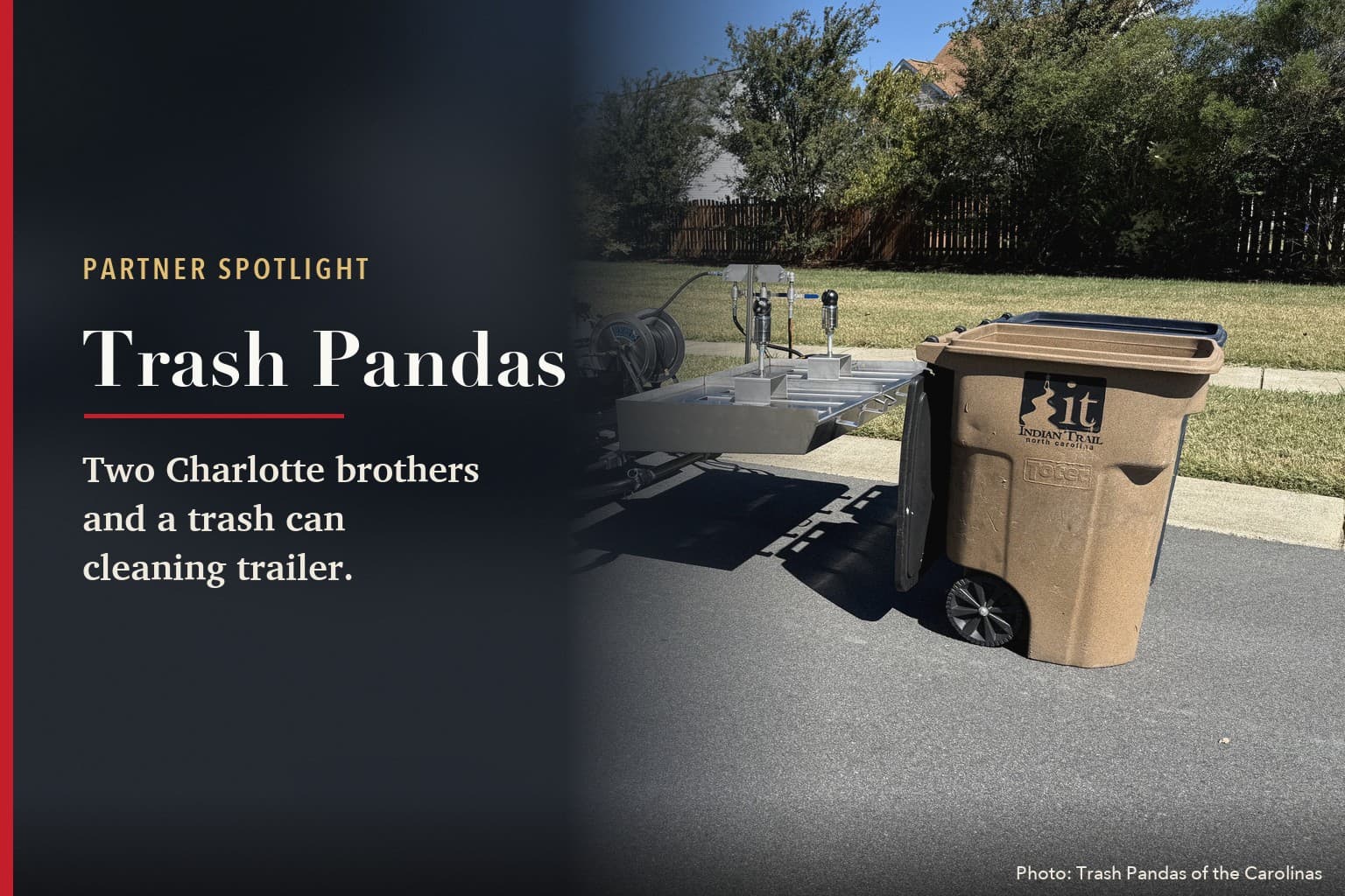 Trash can on a cleaning lift beside a Trash Pandas trailer on a residential street, beside the words Partner Spotlight, Trash Pandas